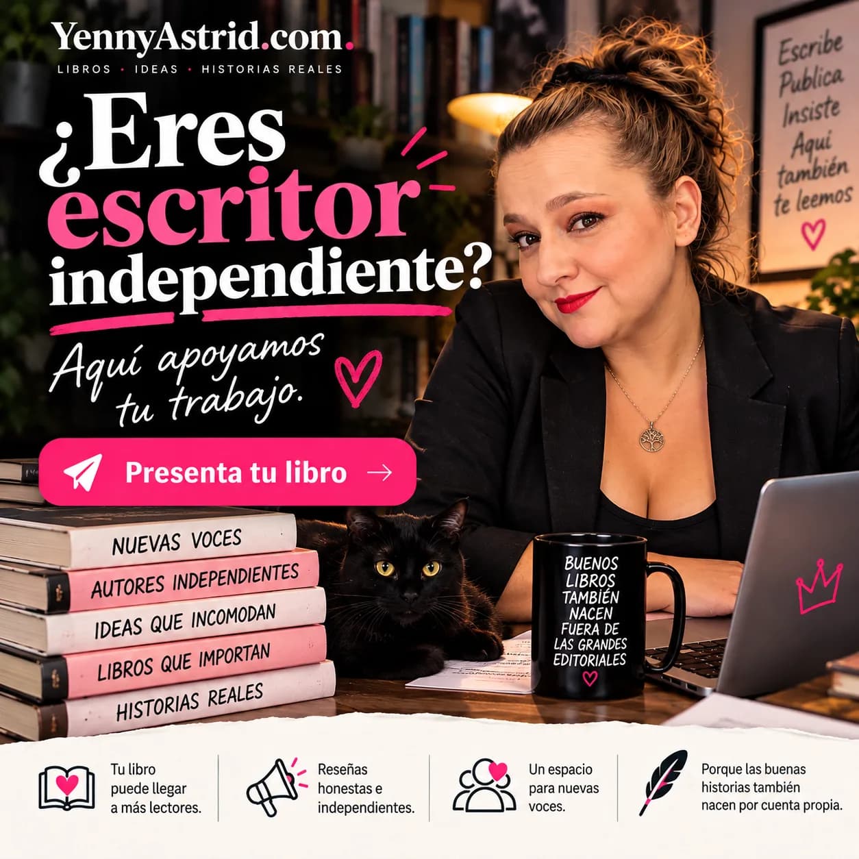 Yenny Astrid Londoño con su gato junto a una pila de libros y una taza que dice «Buenos libros también nacen fuera de las grandes editoriales», con el titular «¿Eres escritor independiente? Aquí apoyamos tu trabajo» y el botón «Presenta tu libro»