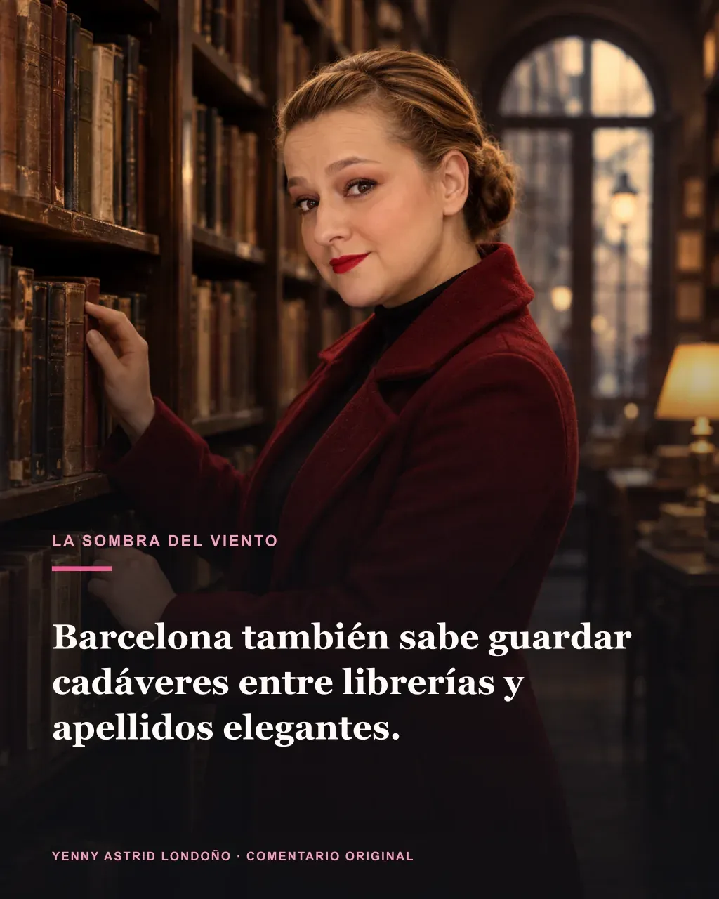 Imagen de la reseña del libro «La sombra del viento», escrita por Yenny Astrid Londoño. Ilustración de La sombra del viento, de Carlos Ruiz Zafón, con un texto superpuesto: «Barcelona también sabe guardar cadáveres entre librerías y apellidos elegantes».