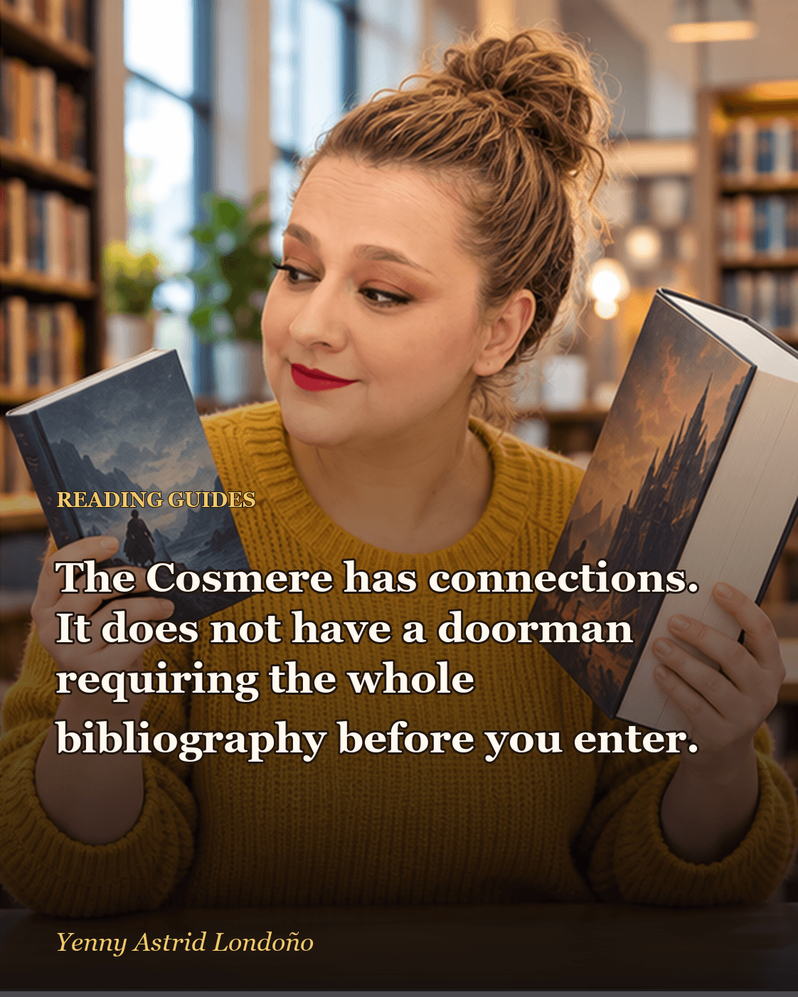 Image from “Where to Start Reading Brandon Sanderson Without Opening a Spreadsheet,” written by Yenny Astrid Londoño. Yenny choosing a shorter fantasy novel from several possible Sanderson entrances.