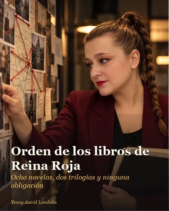 Portada del artículo «Orden de los libros de Reina Roja: por dónde empezar sin convertirlo en tesis», escrito por Yenny Astrid Londoño. Yenny sostiene una novela de thriller junto a un tablero de ajedrez y un mapa de conexiones literarias; portada