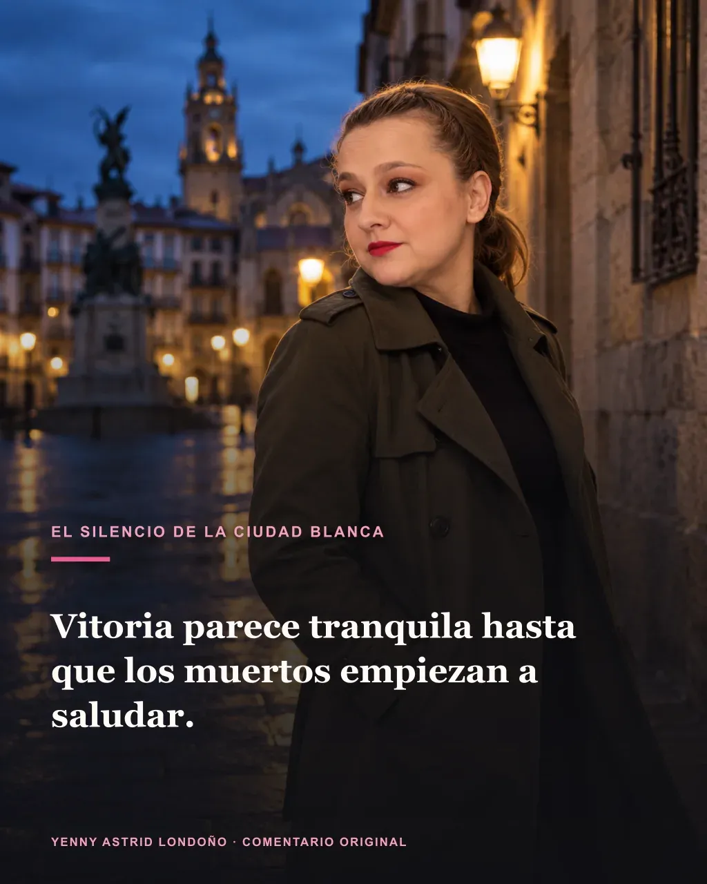 Imagen de la reseña del libro «El silencio de la ciudad blanca», escrita por Yenny Astrid Londoño. Ilustración de El silencio de la ciudad blanca, de Eva García Sáenz de Urturi, con un texto superpuesto: «Vitoria parece tranquila hasta que los muertos empiezan a saludar».